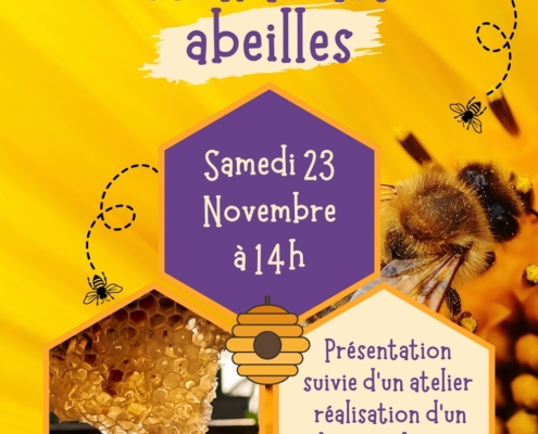 Affiche proposant un après-midi pour découvrir le monde des abeilles avec atelier réalisation d'un baume à al cire d'abeille le samedi 23 novembre 2024 à 14h salle du Coteau