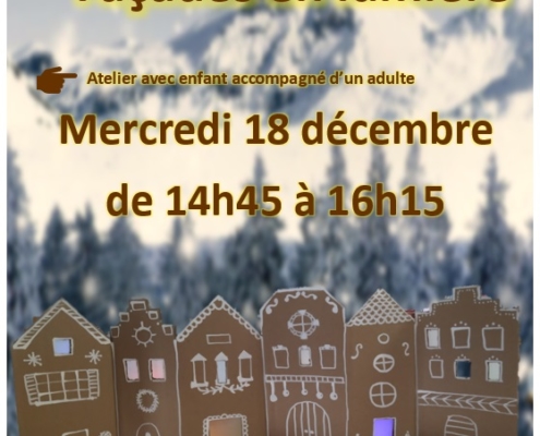 Affiche pour l'atelier "Façades en lumière" proposé par le bibliothèque de Douvaine le mercredi 18 décembre 2024 à 14h45
