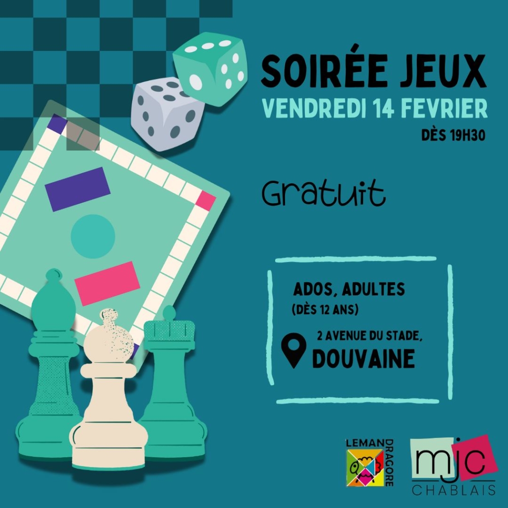 affiches proposant la soirée jeux le 14 février dès 19h30 à la MJC Chablais - 2 Avenue du Stade à Douvaine - entrée gratuite