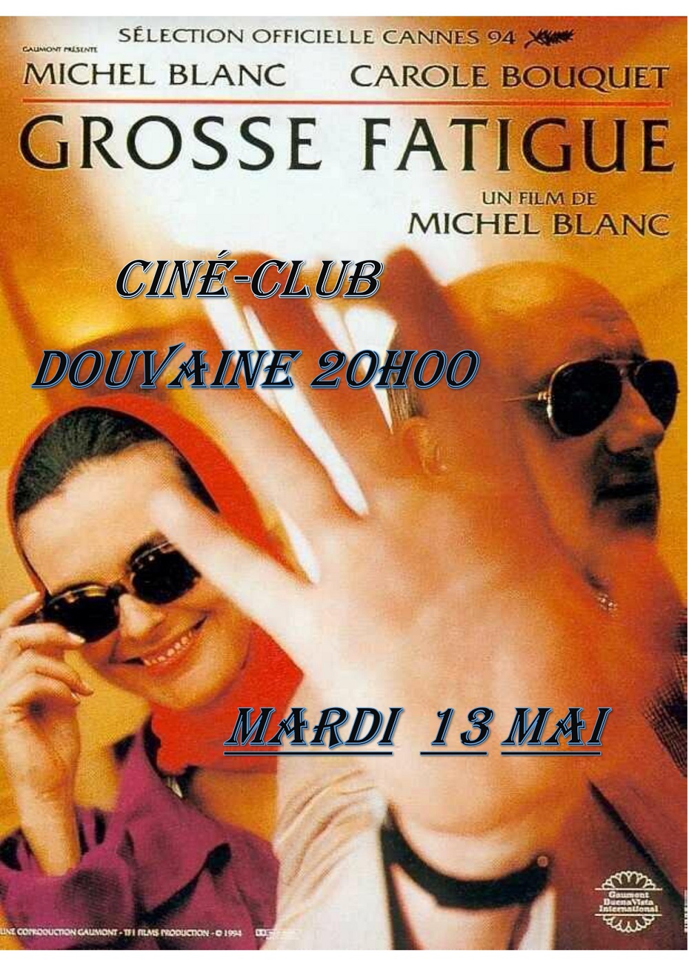 Affiche officielle du film "Grosse Fatigue" adaptée avec la date de diffusion à Douvaine le 13 mai 2025 dans le cadre du Ciné-Club au Cinéma à 20h30