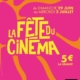Affiche Nationale de la Fête du Cinéma du 29 jun au 2 juillet avec des séances à 5€