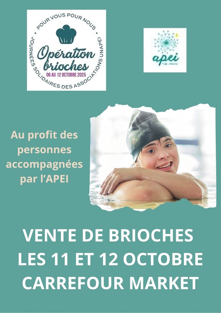 les 11 et 12 octobre à carrefour Market, Vente de brioches au profit de l'APEI