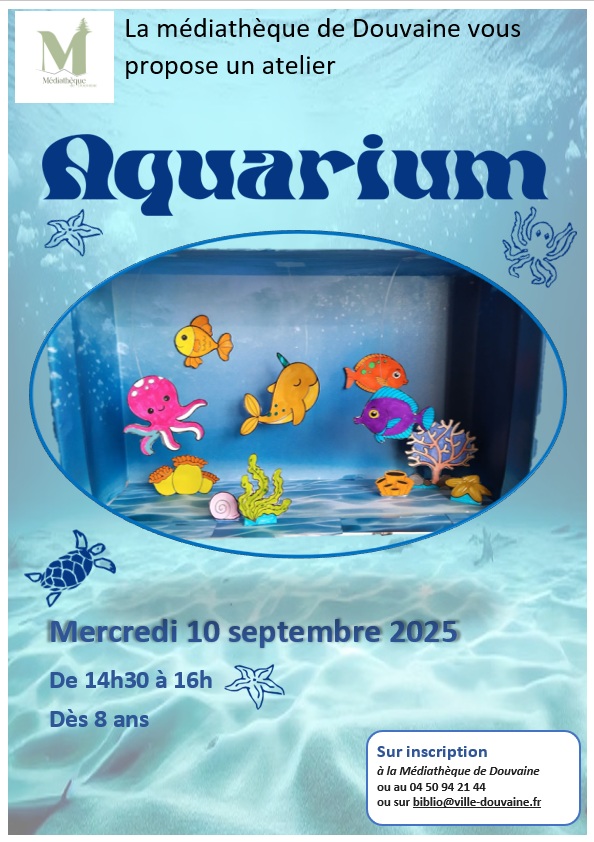 Affiche de la médiathèque proposant l'atelier "aquarium" le mercredi 10 septembre 2025 de 14h30 à 16h dans leurs locaux