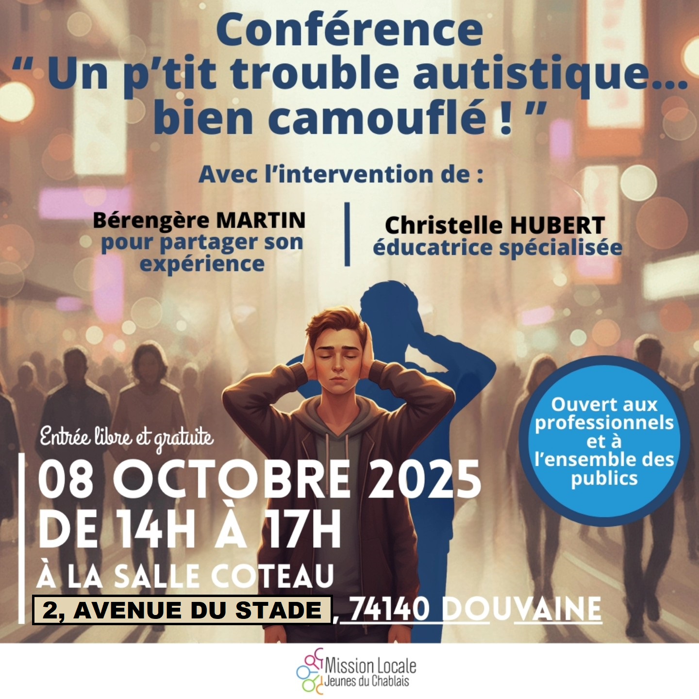 Affiche de la Conférence "Un p'tit trouble autistique ... bien camouflé !" proposée par la Mission Locale le jeudi 8 octobre 2025 de 14h à 17h à la salle du Coteau de Douvaine. 2 Avenue du Stade