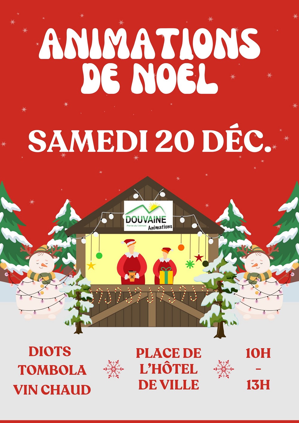 ANIMATIONS de Noel 20 dec 2025 Affiche des animations de Noël le samedi 20 décembre 2025 de 10h à 13h sur la Place de l'Hôtel de Ville. Diots, vin chaud offert et tombola proposée