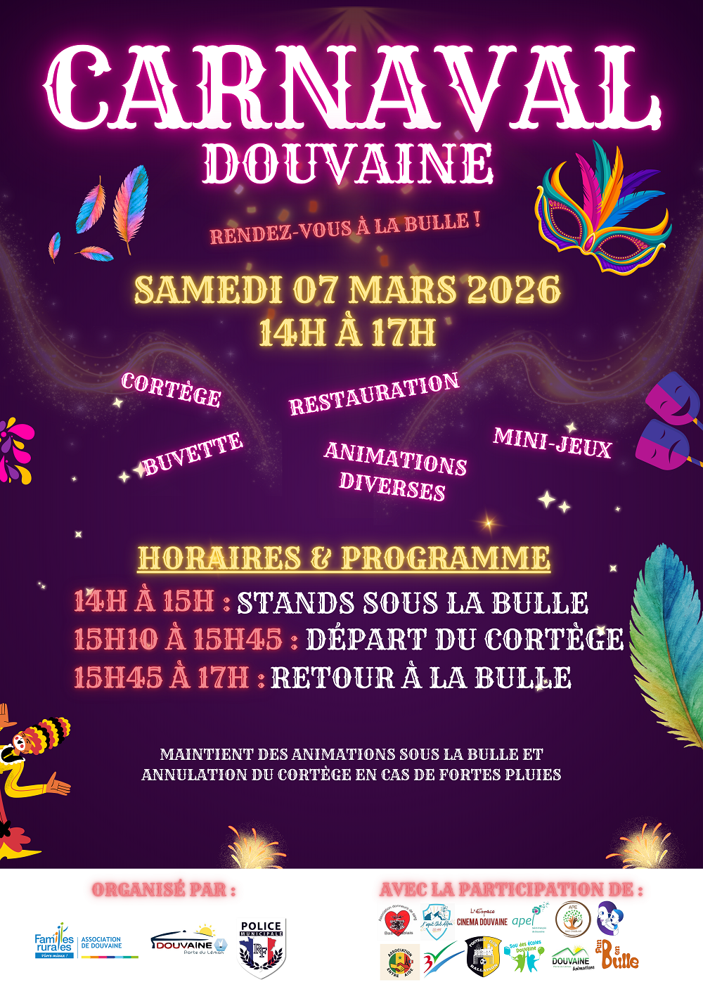 Affiche du carnaval de Douvaine le samedi 07 Mars de 14H à 17h. Rendez-vous à la bulle. Départ du cortège a 15h10. Restauration; Buvette; mini jeux; animations;