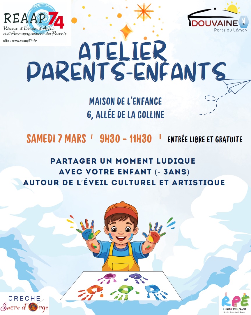 Affiche pour un atelier parents-enfants de -3ans le samedi 7 mars2026 de 9h30 à 11h30 à la Maison de l'enfance (6, Allée de la Colline à Douvaine). entrée libre et gratuite. "Partager un moment ludique avec votre enfant autour de l'éveil culturel et artistique". on voit un enfant avec de la peinture sur les mains qui en fait les empreintes sur une feuille. logos REAAP74, ville de Douvaine, crèche sucre d'orge et RPE.