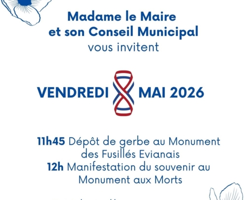 invitation de madame Claire Cuinard, Maire de Douvaine et son conseil municipal à la cérémonie de commémoration le vendredi 8 mai 2026 à 11h45 au monument de Evianais et à 12h au Monument aux morts.
