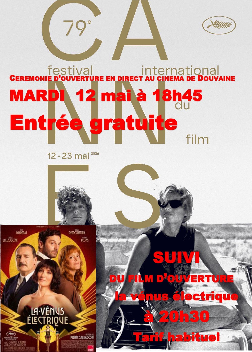 Affiche officielle de la cérémonie d'ouverture du festival de Canes 2026 personnalisée avec la diffusion en direct à l'Espace Cinéma le mardi 12 mai 2026 à 18h45 suivi du film d'ouverture "la vénus électrique" à 20h30. Tarif habituel