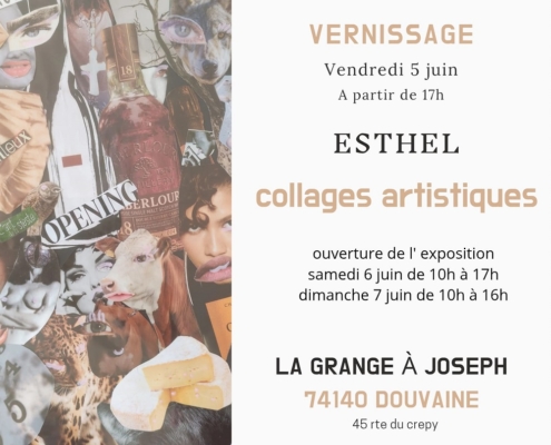 Affiche pour l'exposition des œuvres de collages artistiques d'Esthel les 6 juin 10h-17h et 7 juin 10h-16h avec vernissage le 5 juin 17h. 45 Route du Crépy