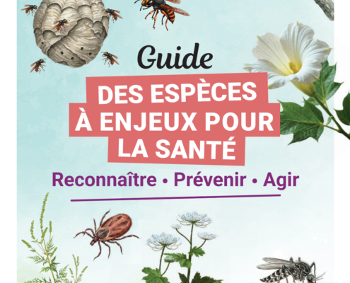 Guide des espèces à enjeux pour la santé - reconnaitre - Prévenir - Agir