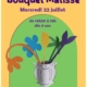 Affiche pour l'atelier créatif Bouquet Matisse. Atelier le mercredi 22 juillet 2026 à 14h30 à 16h. Dès 8 ans.