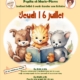 Affiche Bébé bouquine avec le dessin de 3 bébés animaux assis en train de lire. Atelier le jeudi 16 juillet de 9h30 à 10h pour les bébés non marcheurs (0-12 mois) accompagnés de parent et de 10h30 à 11h pour les plus grands ( 1 à 3 ans)