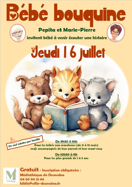 Mediatheque bb bouquine 16 juillet 2026 Affiche Bébé bouquine avec le dessin de 3 bébés animaux assis en train de lire. Atelier le jeudi 16 juillet de 9h30 à 10h pour les bébés non marcheurs (0-12 mois) accompagnés de parent et de 10h30 à 11h pour les plus grands ( 1 à 3 ans)