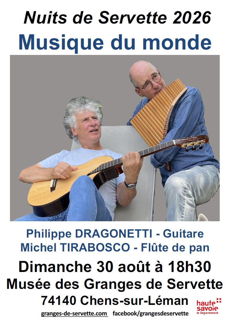Affiche pour le concert "Musique du monde" le dimanche 30 août 2026 à 18h30 au Musée des Granges de Servette avec la photo de Philippe Dragonetti avec sa guitare et Michel Tirabosco avec sa flûte de pan.
