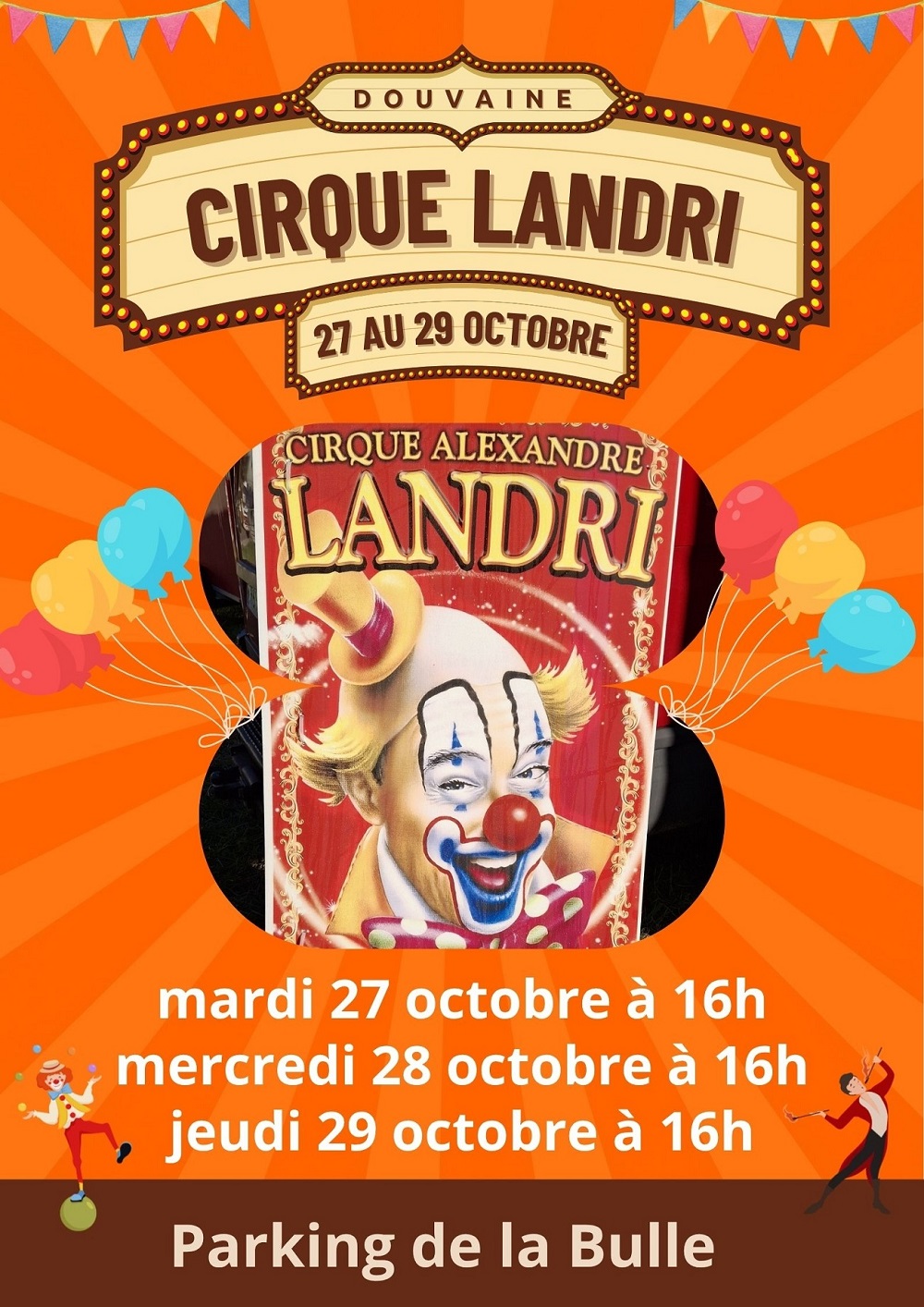 Affiche reprenant celle du cirque Landri à Douvaine, Parking de la Bulle les 27, 28 et 29 octobre à 16h. Tarif unique 12€
